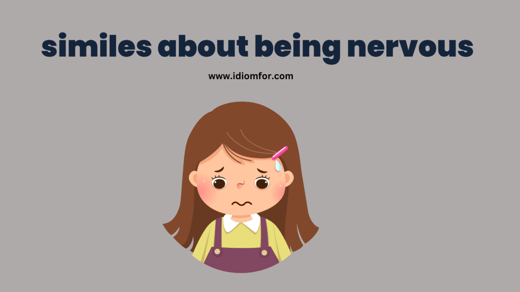 Similes about being nervous