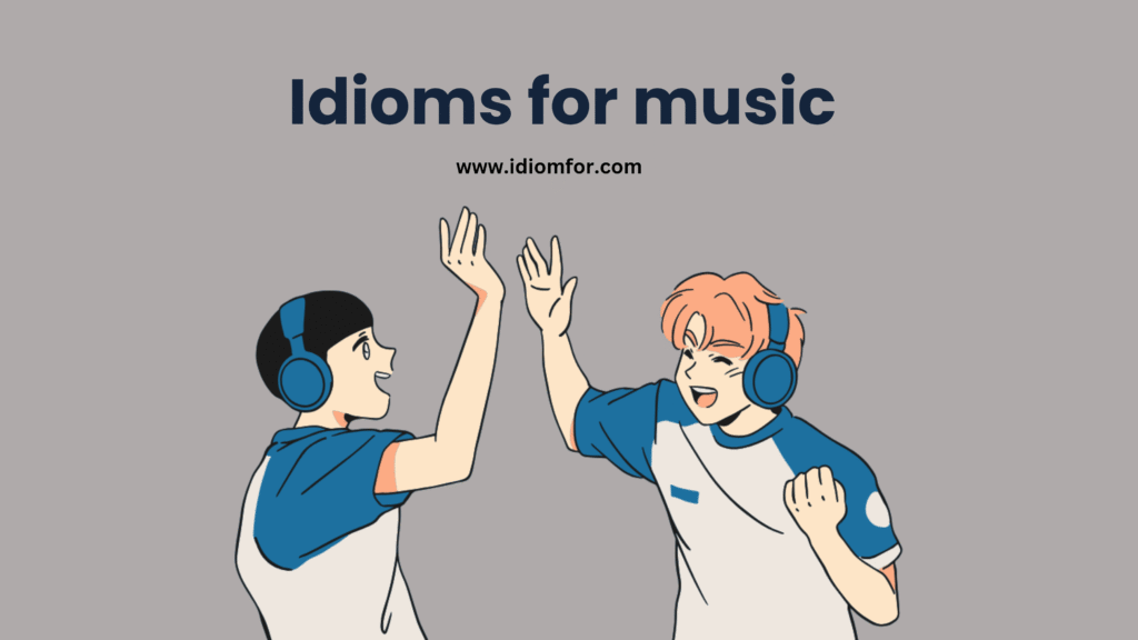 Idioms for music