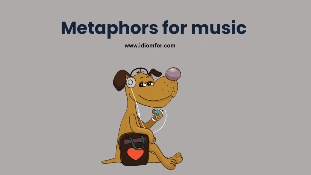 Metaphors for music