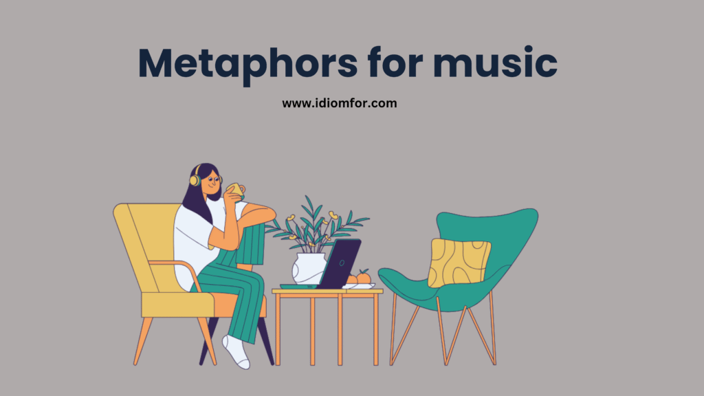 Metaphors for music