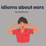 Idioms about ears