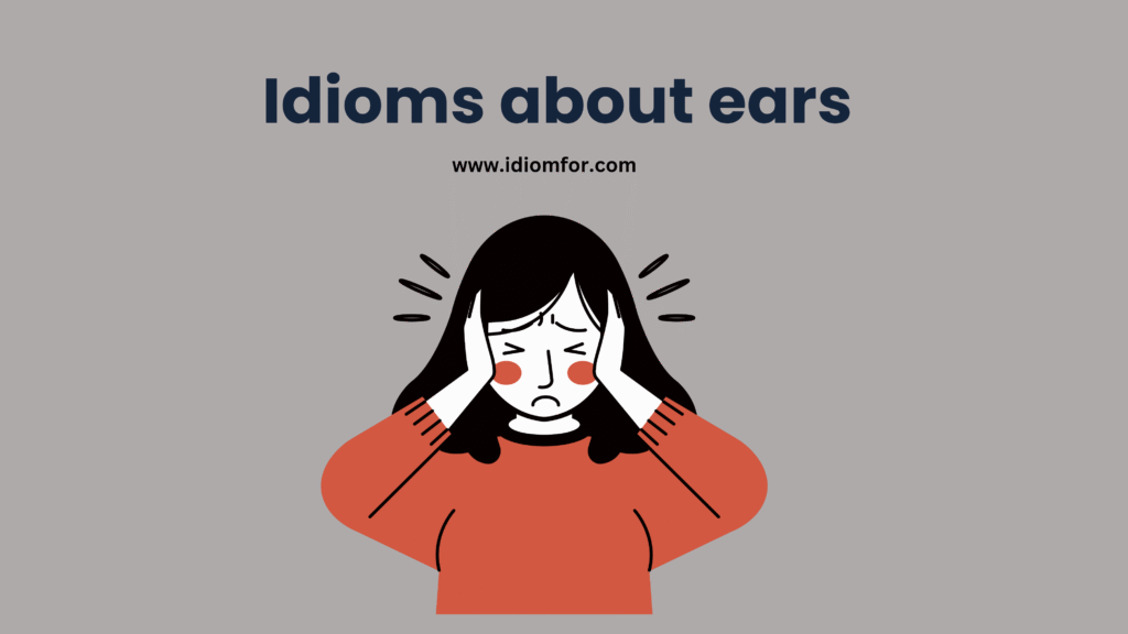 Idioms about ears