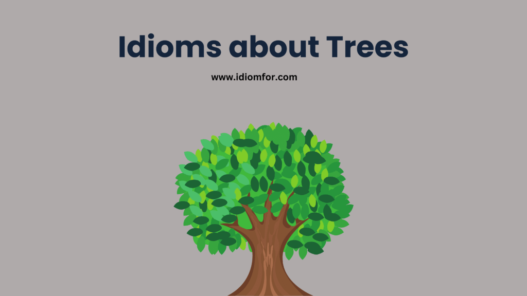 Idioms for trees