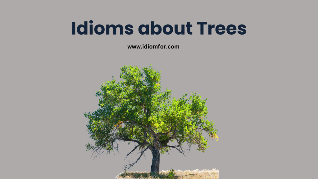 Idioms for trees