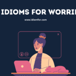 Idioms for Worried