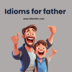 Idioms for father