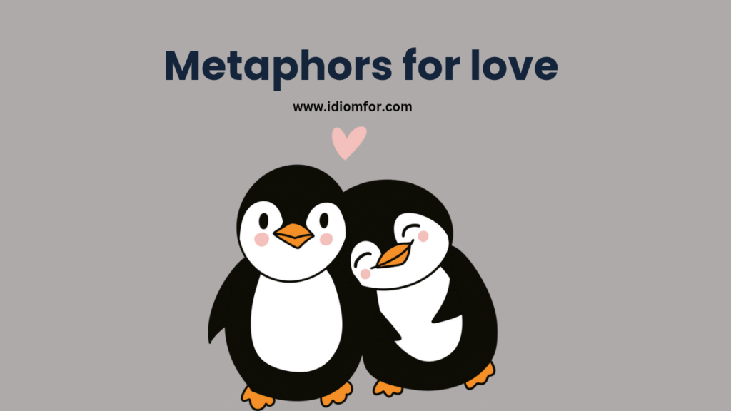 Metaphors for love
