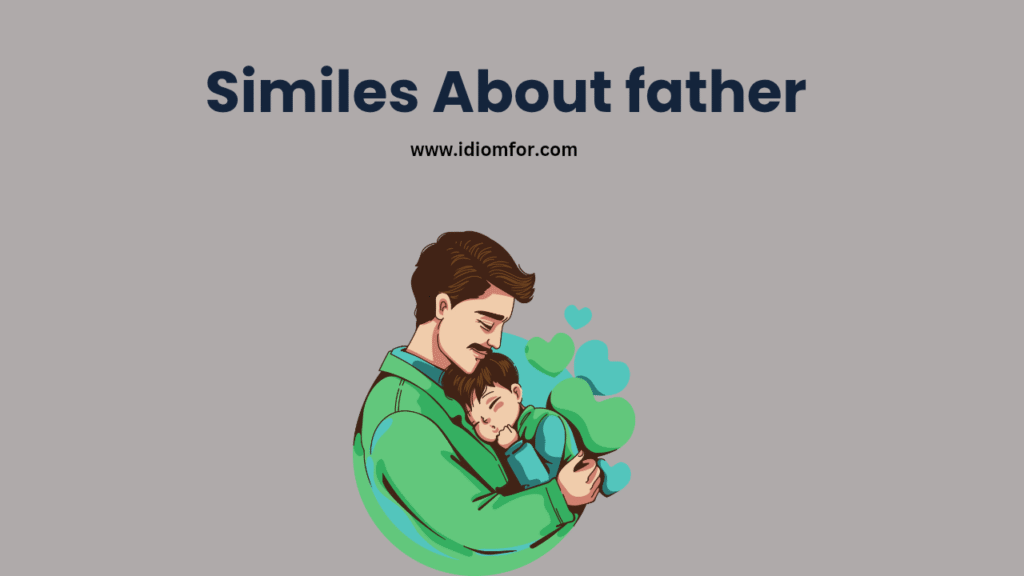 Similes for father