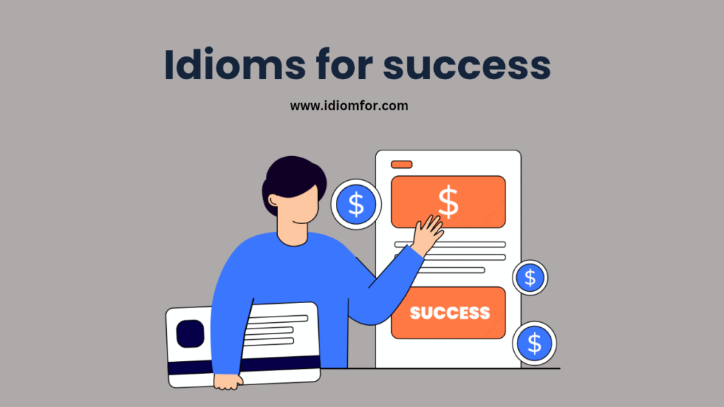 Idioms for success