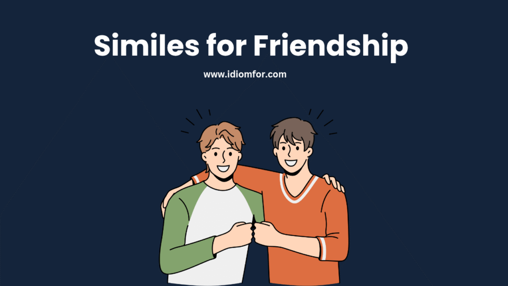 Similes for friendship