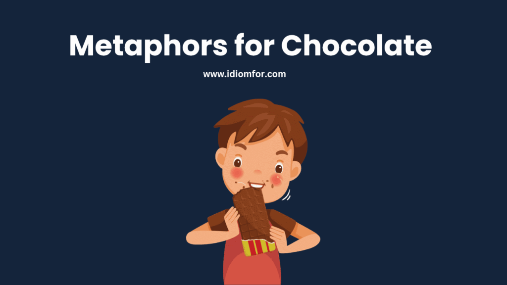 Metaphors for chocolate