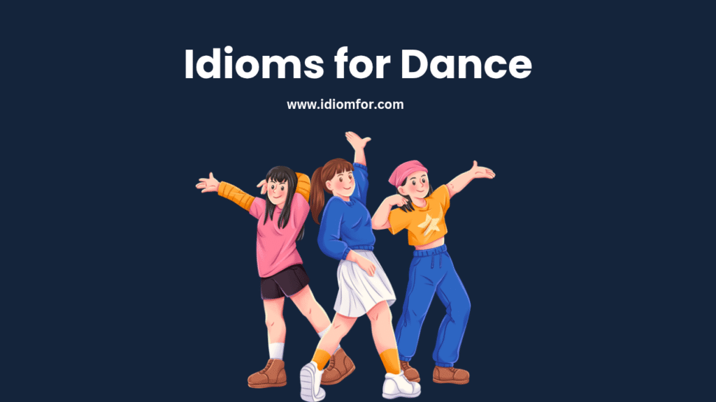 Idioms for dance