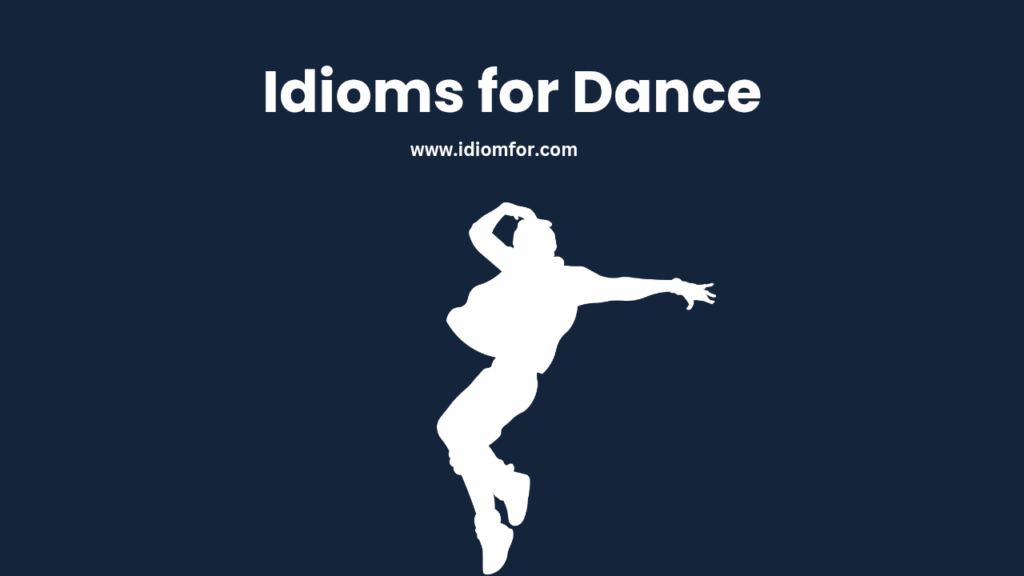 Idioms for dance