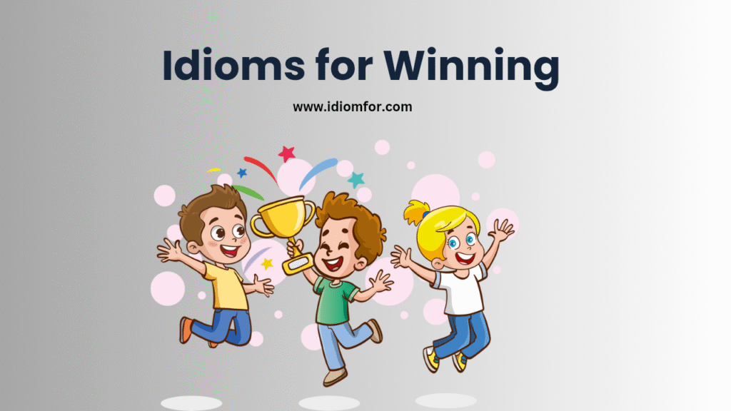 Idioms for winning
