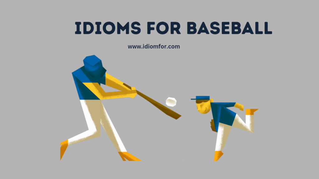 Idioms for Baseball