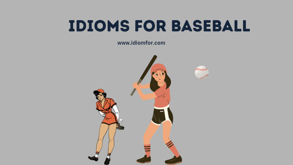Idioms for Baseball