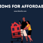 Idioms for Affordable