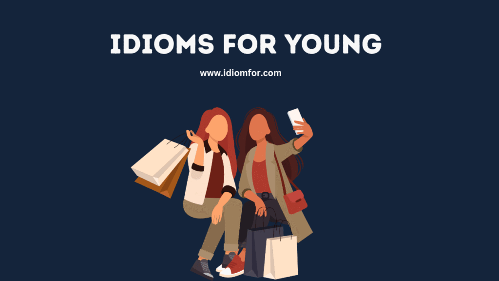 Idioms for young