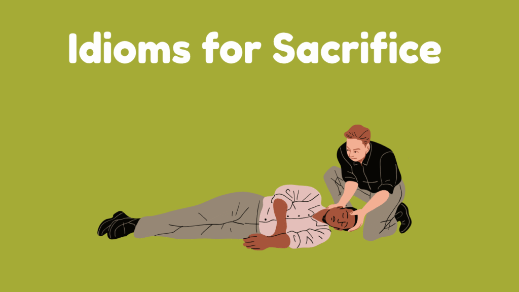Idioms for Sacrifice