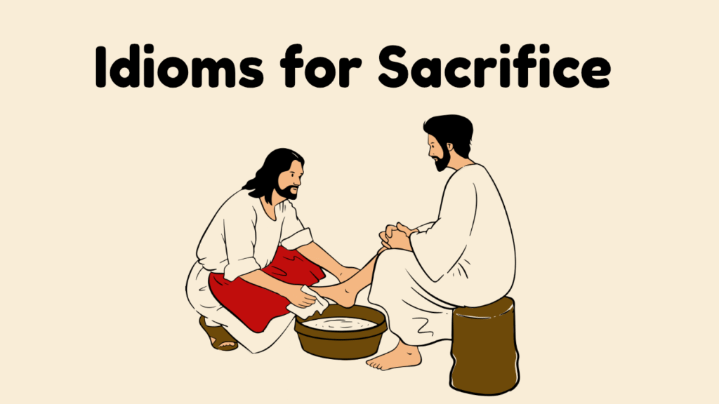 Idioms for Sacrifice