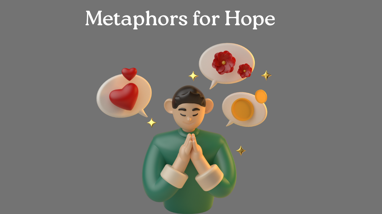 Metaphors for Hope
