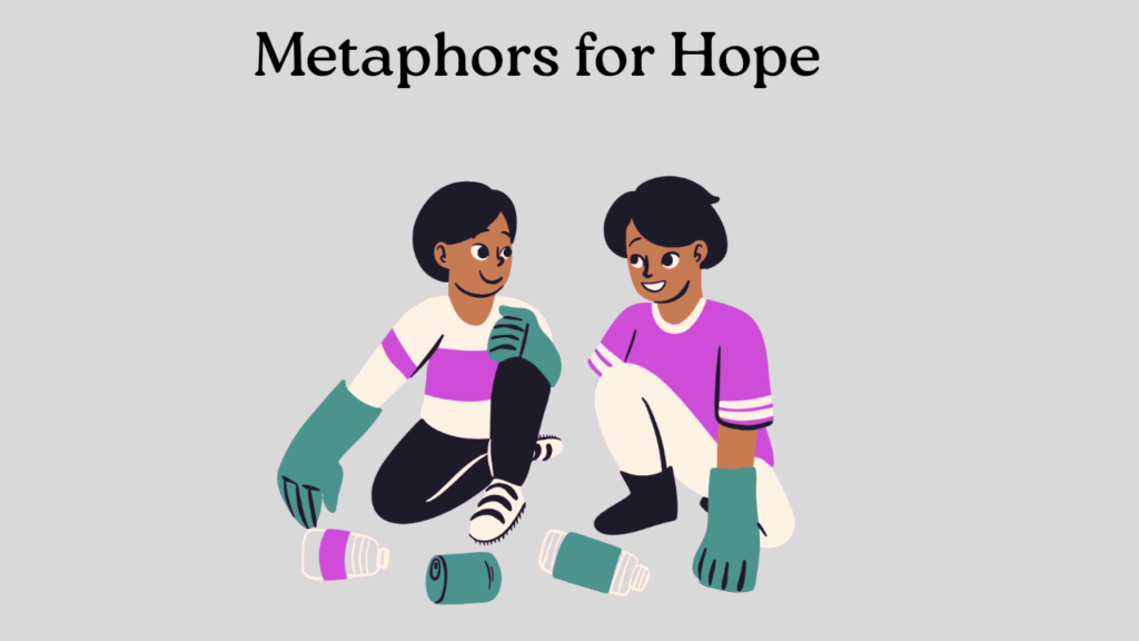Metaphors for Hope