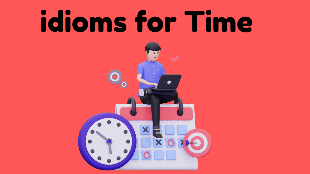 idioms for Time